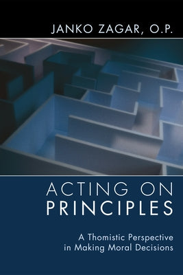 Acting on Principles by Zagar, Janko