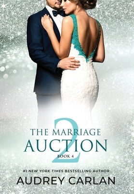 The Marriage Auction 2, Book Four by Carlan, Audrey