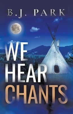 We Hear Chants by Park, B. J.