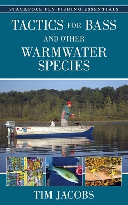 Tactics for Bass and Other Warmwater Species by Jacobs, Tim