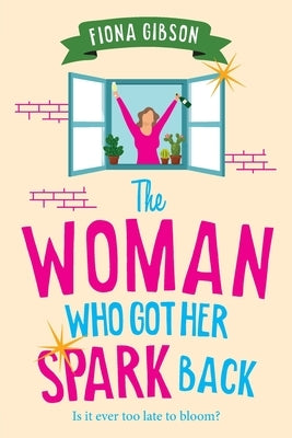 The Woman Who Got Her Spark Back by Gibson, Fiona