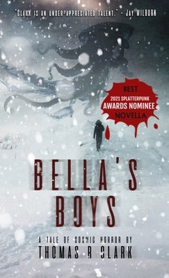 Bella's Boys by Clark, Thomas R.