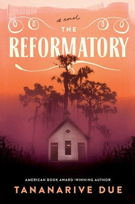 The Reformatory by Due, Tananarive