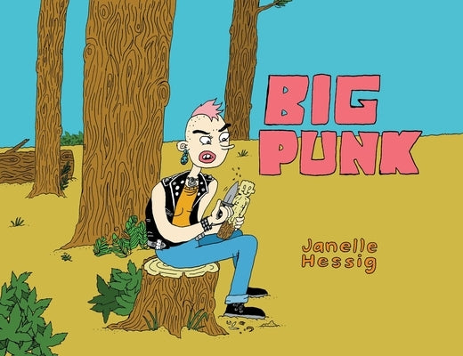 Big Punk by Hessig, Janelle