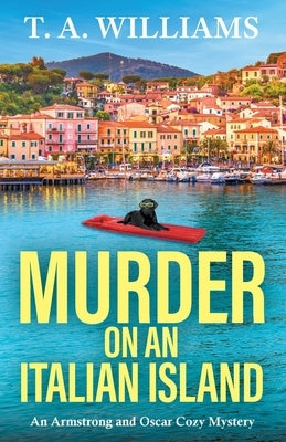 Murder on an Italian Island by Williams, T. A.