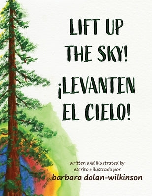 Lift up the Sky! by Dolan-Wilkinson, Barbara