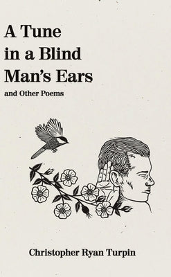 A Tune In a Blind Man's Ears by Turpin, Christopher Ryan