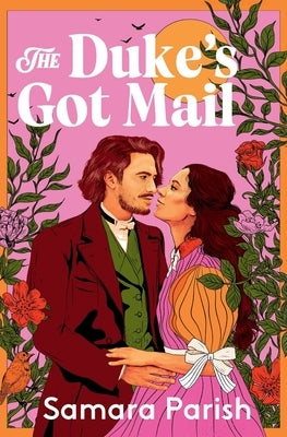 The Duke's Got Mail by Parish, Samara
