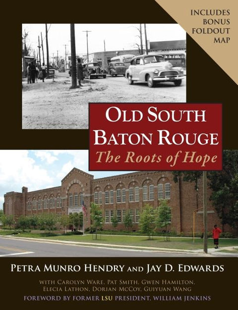 Old South Baton Rouge: The Roots of Hope [With Map] by Hendry, Petro Munro