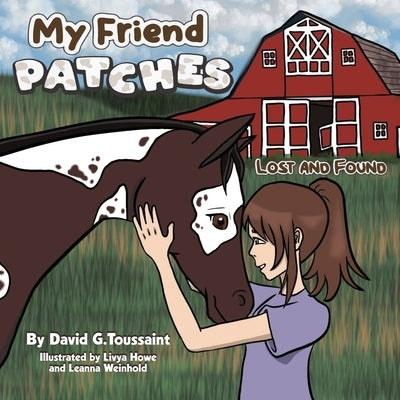 My Friend PATCHES: Lost and Found by Toussaint, David G.