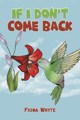 If I Don't Come Back by Whyte, Fiona