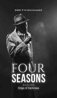 Four Seasons - Book One by Schellhammer, Jerry P.