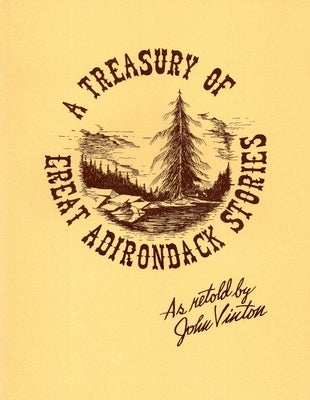 Treasury of Great Adirondack Stories by Vinton, John