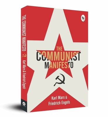The Communist Manifesto by Marx, Karl