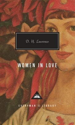 Women in Love: Introduction by David Ellis by Lawrence, D. H.