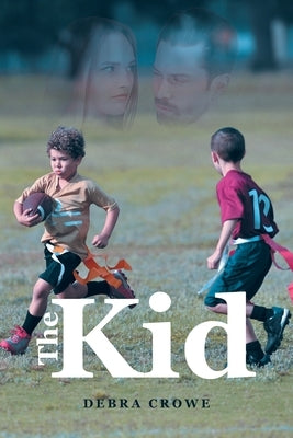 The Kid by Crowe, Debra