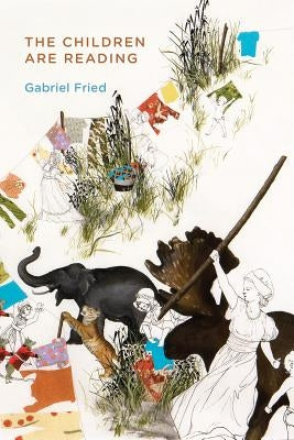 The Children Are Reading by Fried, Gabriel