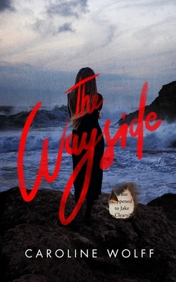 The Wayside by Wolff, Caroline