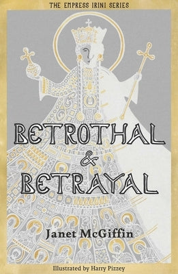 Betrothal and Betrayal by McGiffin, Janet