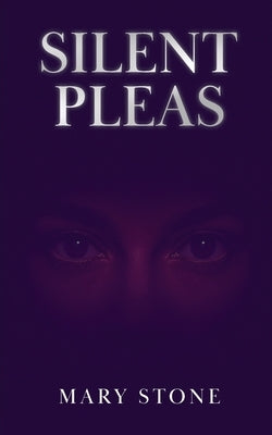 Silent Pleas by Stone, Mary