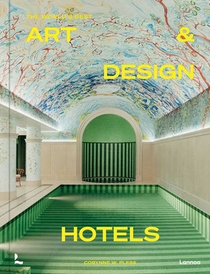 The World's Best Art and Design Hotels by Pless, Corynne