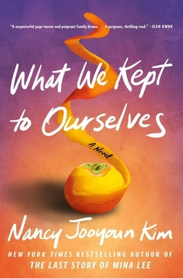What We Kept to Ourselves by Kim, Nancy Jooyoun