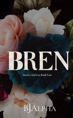 Bren Discreet Cover: Secrets and Lies Discreet Cover Book 4 by Alpha, Bj