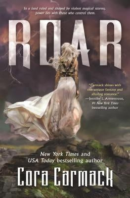 Roar: A Stormheart Novel by Carmack, Cora