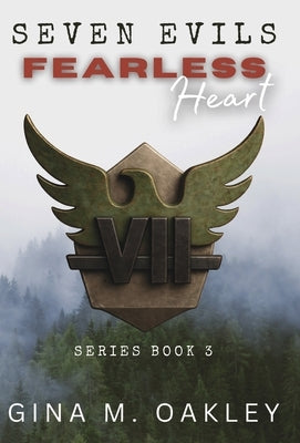 Seven Evils: Fearless Heart: Fearless Heart: Fearless Heart by Oakley, Gina M.
