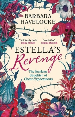 Estella's Revenge: A captivating, dark retelling of Great Expectations - this year's must-read! by Havelocke, Barbara