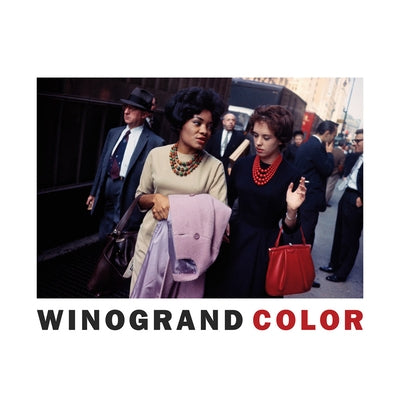 Garry Winogrand: Winogrand Color by Winogrand, Garry