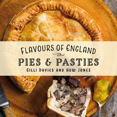 Flavours of England: Pies & Pasties by Davies, Gilli