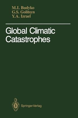 Global Climatic Catastrophes by Budyko, Michael I.