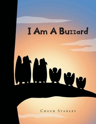 I Am A Buzzard by Stanley, Chuck