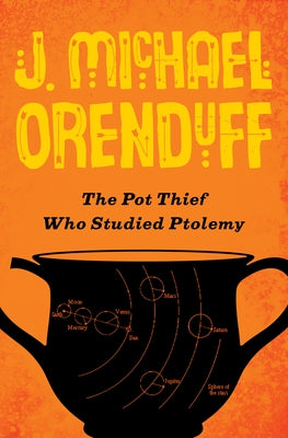 The Pot Thief Who Studied Ptolemy by Orenduff, J. Michael