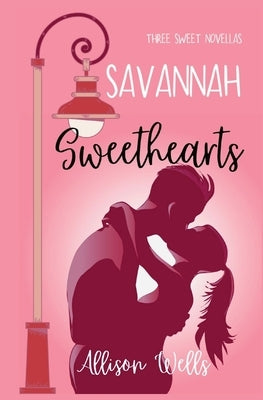 Savannah Sweethearts by Wells, Allison