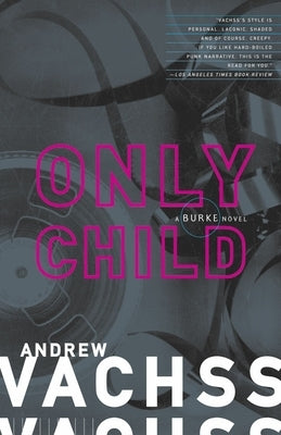 Only Child by Vachss, Andrew