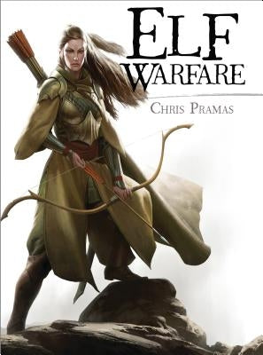 Elf Warfare by Pramas, Chris