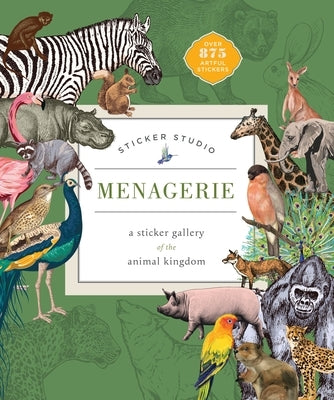 Sticker Studio: Menagerie: A Sticker Gallery of the Animal Kingdom by Standish, Chloe
