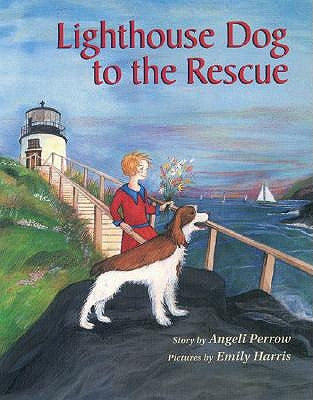 Lighthouse Dog to the Rescue by Perrow, Angeli
