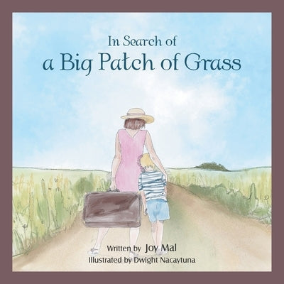 In Search of a Big Patch of Grass by Mal, Joy