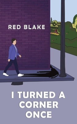 I Turned a Corner Once by Blake, Red