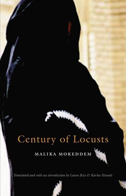 Century of Locusts by Mokeddem, Malika