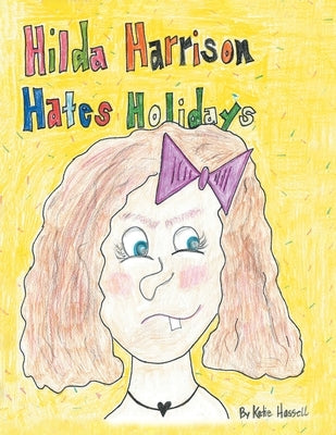 Hilda Harrison Hates Holidays by Hassell, Katie