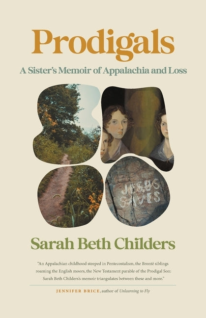 Prodigals: A Sister's Memoir of Appalachia and Loss by Childers, Sarah Beth