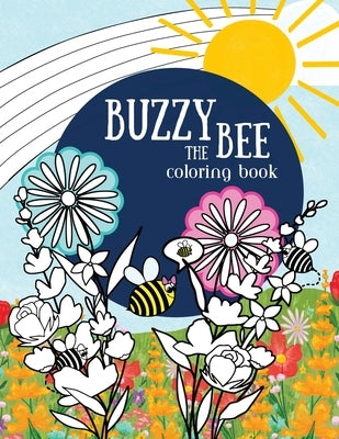 Buzzy the Bee Coloring Book by Bone, Katy