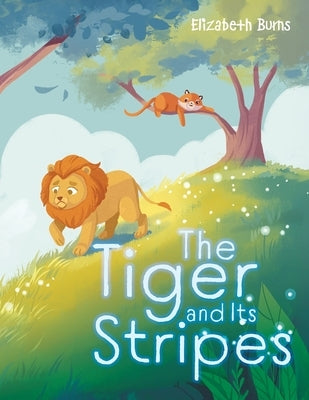 The Tiger and Its Stripes by Burns, Elizabeth