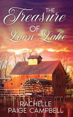 The Treasure of Loon Lake by Campbell, Rachelle Paige