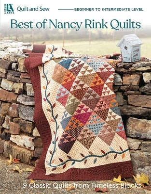 Best of Nancy Rink Quilts: 9 Classic Quilts from Timeless Blocks by Robert, Berenice