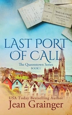 Last Port of Call: The Queenstown Series - Book 1 by Grainger, Jean